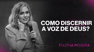 COMO DISCERNIR A VOZ DE DEUS  TALITHA PEREIRA [upl. by Hernando843]