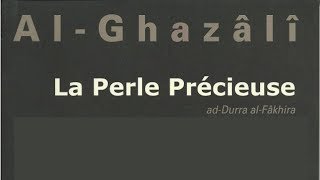 La perle précieuse AdDourra alFakhira  Abou Hamid AlGhazali  français [upl. by Audette522]