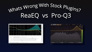 Whats Wrong With Stock Plugins ReaEQ vs Pro Q3 [upl. by Akcirderf]