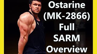 Ostarine mk2866 EXPLAINED  Full SARM Overview History Results and Side Effects [upl. by Vashtee]