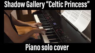 Shadow Gallery quot Celtic Princess quot piano cover KAWAI MP11 シャドウギャラリー ピアノ演奏 Gary Wehrkamp Chris Ingles [upl. by Eidnew40]