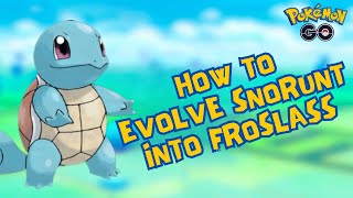 How to Evolve Snorunt into Froslass on Pokémon GO 2024 [upl. by Trout725]