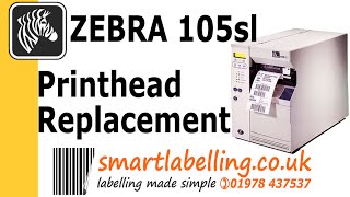 Zebra 105SL series  Printhead Replacement  Ep2 [upl. by Lladnew874]