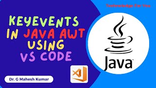 KEY EVENTS IN JAVA AWT USING VS CODE [upl. by Nevile]