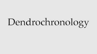 How to Pronounce Dendrochronology [upl. by Auhsoj157]