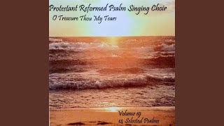 I Graciously Will Teach Thee Psalter 84 [upl. by Carlie829]