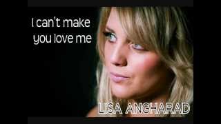 Lisa Angharad  I cant make you love me [upl. by Oinimreh]