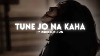 Tune Jo Na Kaha  Mohit Chauhan  Lofi Song  Vrinda Editz [upl. by Edd]