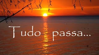 TUDO PASSA [upl. by Suiramad]