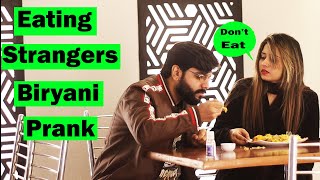 Eating Strangers Biryani Prank  Pranks In Pakistan  Humanitarians [upl. by Cirilo175]