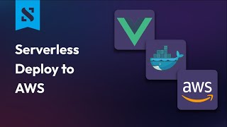 Deploy a Serverless VueJS App to AWS Fargate [upl. by Arahset]