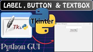 Python 1  Tkinter tutorial for beginners Label Text BoxEntry Widget and Button Widgets [upl. by Akit205]