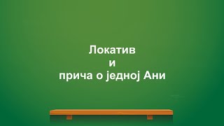 Lokativ i priča o jednoj Ani – Srpski jezik za strance A1 – Serbian for foreigners A1 [upl. by Kermit]