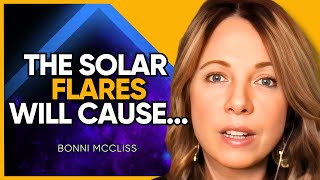 TOP Psychic Predicts MAXIMUM Solar Storms in 2025 STIRRING UP the New Earth  Bonni McCliss [upl. by Meggi]