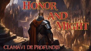 Honor and Might  Original Dwarven Song  Clamavi De Profundis [upl. by Lody725]