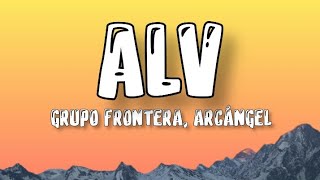 Grupo frontera Arcángel ❤️ ALV  letra [upl. by Soph958]