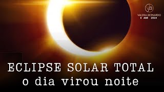 O Dia Virou Noite Eclipse Solar Total [upl. by Nekal]