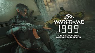 Warframe  Warframe 1999 Official Playable Demo Release Trailer  Available Now [upl. by Enahc]