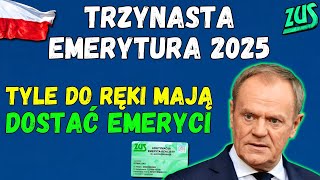 🟢TRZYNASTA EMERYTURA 2025  WYLICZENIA EMERYTUR KWIETNIOWYCH TYLE DO RĘKI MAJĄ DOSTAĆ EMERYCI [upl. by Jovita]