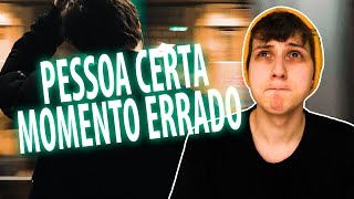 E SE A PESSOA CERTA APARECE NA HORA ERRADA  ep 18 [upl. by Windsor905]