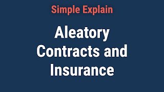 Aleatory Contract Definition Use in Insurance Policies [upl. by Altaf]