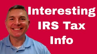 Interesting Tax Info From the IRS [upl. by Langdon]