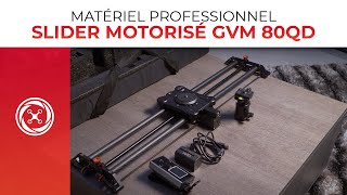 Un SLIDER MOTORISÉ PAS CHER pour vos vidéos  GVM 80QD [upl. by Burkitt317]