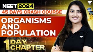 1 Day 1 Chapter Organisms and Population in One Shot  45 Days Course  NEET 2024  Seep Pahuja [upl. by Ahselrac]