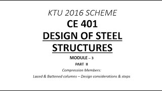 Laced amp Battened Columns  DSS  Module 3  Part 2  KTU BTech CE S7  Free Online Class [upl. by Yrahk]