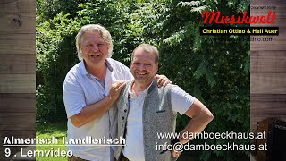 Almerisch Landlerisch  9 Lernvideo  Musikwelt  Christian Ottino amp Heli Auer c 2023 [upl. by Morrell]