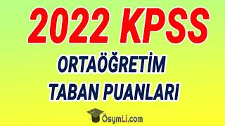 2022 KPSS Ortaöğretim Lise Taban Puanları [upl. by Serolod]