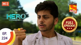 Hero  Gayab Mode On  Ep 224  Full Episode  The Most Dangerous Weapon  16th October 2021 [upl. by Maxey]