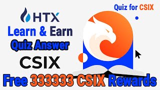 HTX Learn and Earn  Quiz for CSIX  HTX CSIX Quiz Answers  HTX Quiz Answers  Learn and Earn [upl. by Acquah]