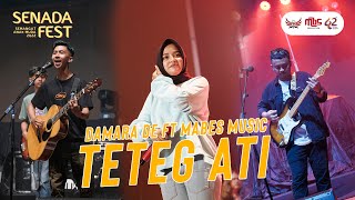 Teteg Ati  Damara De Ft Mabes Music Live Perform Senada Fest 2022 [upl. by Nage]