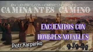 Encuentros con Hombres Notables G I Gurdjieff  Piotr Karpenco AudiolibroVoz Humana [upl. by Bethel479]