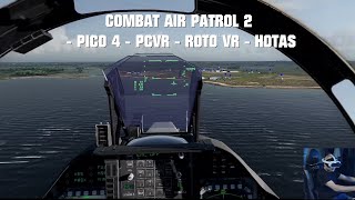 COMBAT AIR PATROL 2  PCVR  PICO 4 ROTO VR  HOTAS [upl. by Reffinnej]