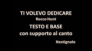 Rocco Hunt  Ti volevo dedicare testo con base mobile per canto [upl. by Emelina]