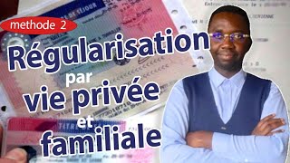 Régularisation par Vie Privée et Familiale  titre de séjour [upl. by Eniamor]