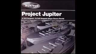 PROJECT JUPITER  DRILL SERGEANT Organ Donors Remix [upl. by Llednahs843]