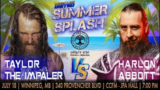 Taylor The Impaler vs quotThe Healerquot Harlon Abbott  Summer Splash July 18 2024 [upl. by Rory19]