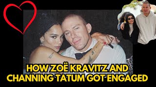 How Zoë Kravitz and Channing Tatum Got Engaged [upl. by Miche]