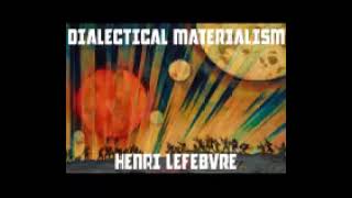 Dialectical Materialism Henri Lefebvre [upl. by Nerraf]