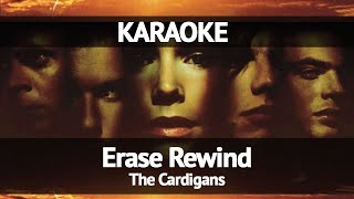 The Cardigans  Erase Rewind Karaoke [upl. by Zahc94]