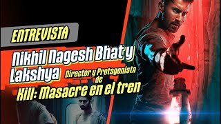 🎙️ENTREVISTA a Nikhil Nagesh Bhat y Lakshya  Kill Masacre en el tren  Malditos Nerds Infobae [upl. by Netsirhc681]