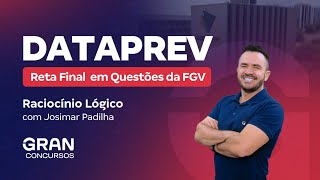 Concurso DataPrev  Reta Final em Questões da FGV Raciocínio Lógico com Josimar Padilha [upl. by Cirted]