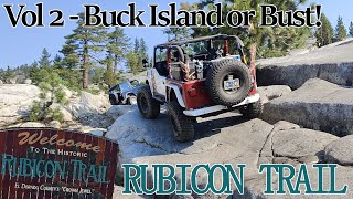 Rubicon Trail  Vol 2  Buck Island or Bust [upl. by Kathleen]