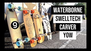 Surfskate Comparison Waterborne Swelltech Carver YOW [upl. by Sandell540]