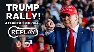 WATCH FULL REPLAY Trump Rally In Atlanta Georgia  and Hoodie Giveaway Tonight [upl. by Aneetsirk]