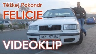 Těžkej Pokondr – Felicie  VIDEOKLIP [upl. by Svoboda]