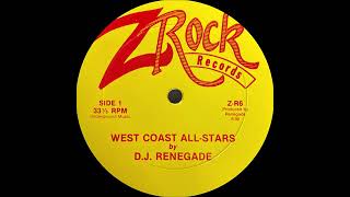 D J Renegade West Coast All Stars Z Rock Records [upl. by Ecadnarb]